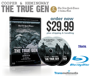 Click here to order Cooper & Hemingway: The True Gen - Narrated by Sam Waterston with Len Cariou as the voice of Ernest Hemingway.
